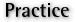 Practice