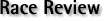 Race Review