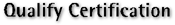 Qualify Certifications