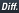 Diff
